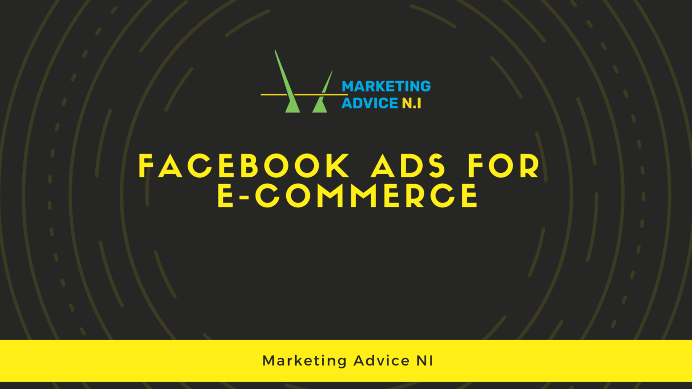 Facebook Ads for E-Commerce