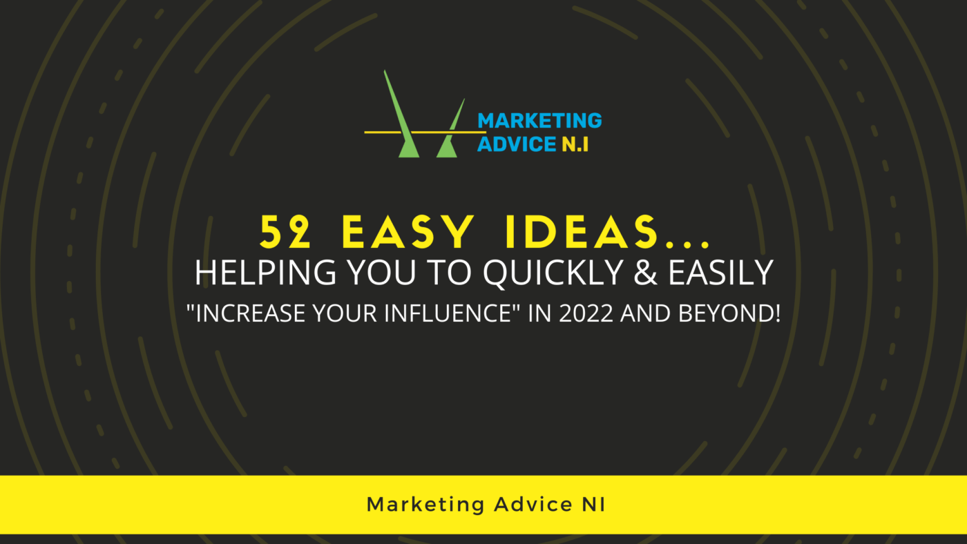 52 Easy Marketing Ideas to help you increase your influence
